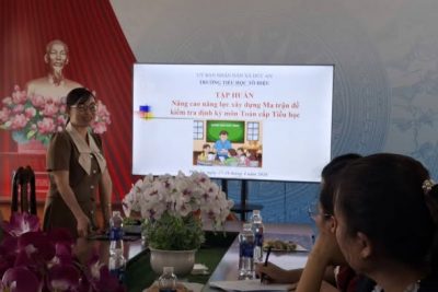 Trường TH Tô Hiệu tổ chức tập huấn chuyên môn nâng cao năng lực xây dựng ma trận đề kiểm tra định kỳ đối với giáo dục tiểu học cho toàn thể cán bộ quản lý và giáo viên trong nhà trường