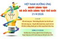 NHIỆT LIỆT HƯỞNG ỨNG NGÀY SÁNG TẠO VÀ ĐỔI MỚI SÁNG TẠO THẾ GIỚI 21/04